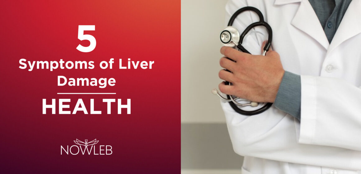 5 Symptoms of Liver Damage